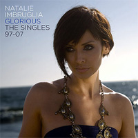 Natalie Imbruglia: 'Glorious: The Singles 1997-2007'