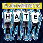 Plain White T's: 'Hate (I Really Don't Like You)'