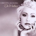 Christina Aguilera: 'Oh Mother'