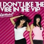 Electrovamp: 'I Don't Like The Vibe In The VIP'