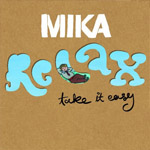 Mika: 'Relax (Take It Easy)'/ 'Lollipop'