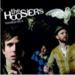 The Hoosiers: 'Goodbye Mr A'