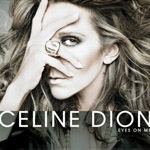 Celine Dion: 'Eyes On Me'