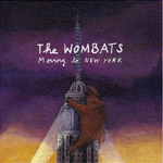 The Wombats: 'Moving To New York'