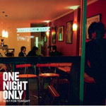 One Night Only: 'Just For Tonight'