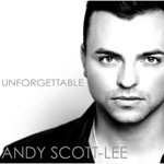 Andy Scott-Lee: 'Unforgettable'