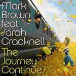 Mark Brown ft. Sarah Cracknell: 'The Journey Continues'