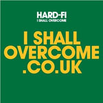 Hard-Fi: 'I Shall Overcome'