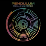 Pendulum: 'Propane Nightmares'