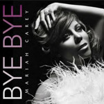 Mariah Carey: 'Bye Bye'