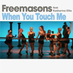 Freemasons: 'When You Touch Me'