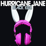 Black Kids: 'Hurricane Jane'