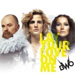 BWO: 'Lay Your Love On Me'