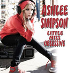 Ashlee Simpson: 'Little Miss Obsessive'