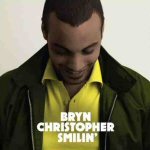 Bryn Christopher: 'Smilin'