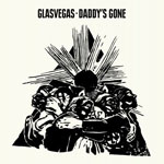 Glasvegas: 'Daddy's Gone'