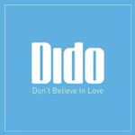 Dido: 'Don't Believe In Love'
