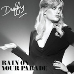 Duffy: 'Rain On Your Parade'