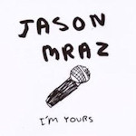 Jason Mraz: 'I'm Yours'