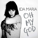 Ida Maria: 'Oh My God'