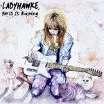 Ladyhawke: 'Paris Is Burning'
