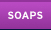 Soaps