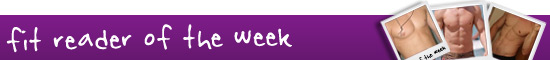 Fit Reader Of The Week