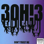 3OH!3: 'Don't Trust Me'