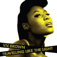 VV Brown: 'Travelling Like The Light'