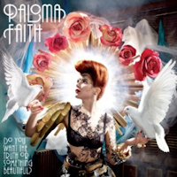 Paloma Faith: 'Do You Want The Truth Or Something Beautiful?'