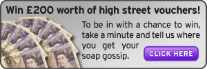 Click here to tell us about your favourite soap mags and win £200 worth of High Street vouchers