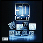 50 Cent ft. Ne-Yo: 'Baby By Me'